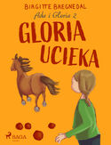 Ebook Gloria. Ada i Gloria 2: Gloria ucieka (#2)