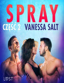 Ebook LUST. Spray: część 2 - opowiadanie erotyczne