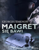 Ebook Komisarz Maigret. Maigret się bawi