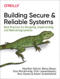 Ebook Building Secure and Reliable Systems. Best Practices for Designing, Implementing, and Maintaining Systems