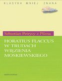 Ebook Horatius Flaccus w trudach więzienia moskiewskiego