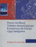 Ebook Proces ratyfikacji Traktatu ustanawiającego Konstytucję dla Europy i jego następstwa