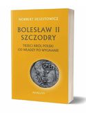 Ebook Bolesław II Szczodry. Trzeci król polski. Od władzy po wygnanie