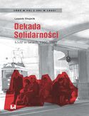 Ebook Dekada Solidarności. Łódź w latach 1980-1989