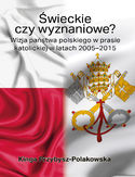 Ebook Świeckie czy wyznaniowe? Wizja państwa polskiego w prasie katolickiej w latach 2005-2015