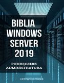 Ebook Biblia Windows Server 2019. Podręcznik Administratora