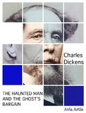 Ebook The Haunted Man and the Ghost\'s Bargain