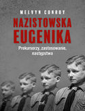 Ebook Nazistowska eugenika. Prekursorzy, zastosowanie, następstwa