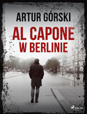 Ebook Al Capone. Al Capone w Berlinie (#2)