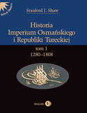 Ebook Historia Imperium Osmańskiego i Republiki Tureckiej Tom 1 1280-1808