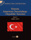 Ebook Historia Imperium Osmańskiego i Republiki Tureckiej Tom 2 1808-1975