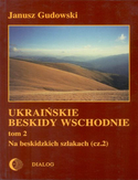 Ebook Ukraińskie Beskidy Wschodnie Tom II. Na beskidzkich szlakach. Część 2