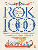 Ebook Rok 1000. Jak odkrywcy połączyli odległe zakątki świata i rozpoczęła się globalizacja