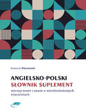 Ebook Angielsko-polski słownik suplement. Wyrazy nowe i znane o nieodnotowanych znaczeniach