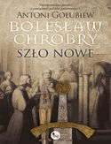 Ebook Bolesław Chrobry. Szło nowe