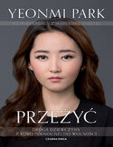 Ebook Przeżyć. Droga dziewczyny z Korei Północnej do wolności