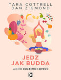 Ebook Jedz jak Budda. Jak jeść świadomie i zdrowo