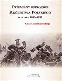 Ebook Przemiany ustrojowe w Królestwie Polskim w latach 1830-1833