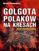 Ebook Golgota Polaków na Kresach Realia i literatura piękna