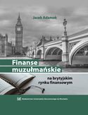 Ebook  Finanse muzułmańskie na brytyjskim rynku finansowym (wybrane zagadnienia)
