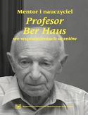 Ebook Mentor i nauczyciel. Profesor Ber Haus we wspomnieniach uczniów