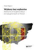 Ebook Wybory bez wyborów. Niekonkurencyjne elekcje do rad gminnych w Polsce
