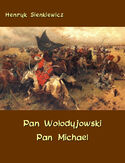 Ebook Pan Wołodyjowski - Pan Michael. An Historical Novel of Poland, the Ukraine, and Turkey