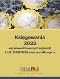 Ebook Księgowania 2022 wg znowelizowanych regulacji uor, MSSF/MSR oraz podatkowych