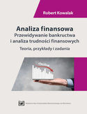 Ebook Analiza finansowa. Przewidywanie bankructwa i analiza trudnosci finansowych. Teoria, przykłady i zadania 