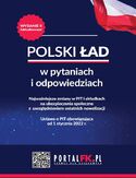 Ebook Polski Ład w pytaniach i odpowiedziach Najważniejsze zmiany w PIT i składkach na ubezpieczenia społeczne - wydanie II