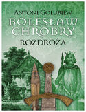 Ebook Bolesław Chrobry. Rozdroża