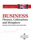 Ebook Business Phrases, Collocations and Metaphors. Glossary with Practice and Answer Key