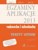 Ebook Egzaminy. Aplikacje 2013 radcowska i adwokacka. Tom 1