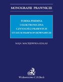 Ebook Forma pisemna i elektroniczna czynności prawnych. Studium prawnoporównawcze