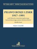 Ebook Prawo Rosji i ZSRR 1917-1991 czyli historia wszechzwiązkowego komunistycznego prawa (bolszewików)