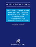 Ebook Przekształcenia pragmatyk urzędniczych członków korpusu służby cywilnej i pracowników samorządowych w prawie polskim po 1989 r