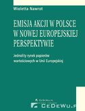 Ebook Emisja akcji w Polsce w nowej europejskiej perspektywie - jednolity rynek papierów wartościowych w Unii Europejskiej