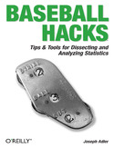 Ebook Baseball Hacks. Tips & Tools for Analyzing and Winning with Statistics