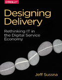 Ebook Designing Delivery. Rethinking IT in the Digital Service Economy