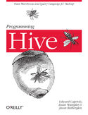 Ebook Programming Hive. Data Warehouse and Query Language for Hadoop