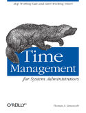 Ebook Time Management for System Administrators. Stop Working Late and Start Working Smart