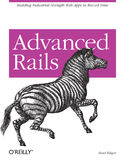 Ebook Advanced Rails. Building Industrial-Strength Web Apps in Record Time