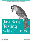 Ebook JavaScript Testing with Jasmine. JavaScript Behavior-Driven Development