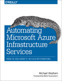 Ebook Automating Microsoft Azure Infrastructure Services. From the Data Center to the Cloud with PowerShell