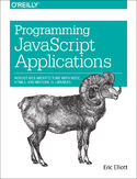 Ebook Programming JavaScript Applications. Robust Web Architecture with Node, HTML5, and Modern JS Libraries