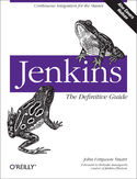 Ebook Jenkins: The Definitive Guide. Continuous Integration for the Masses