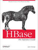 Ebook HBase: The Definitive Guide. Random Access to Your Planet-Size Data
