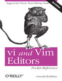 Ebook vi and Vim Editors Pocket Reference. Support for every text editing task. 2nd Edition