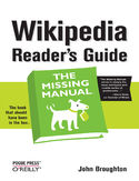 Ebook Wikipedia Reader's Guide: The Missing Manual. The Missing Manual