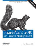 Ebook SharePoint 2010 for Project Management. Learn How to Manage Your Projects with SharePoint. 2nd Edition